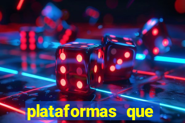 plataformas que estao pagando bem